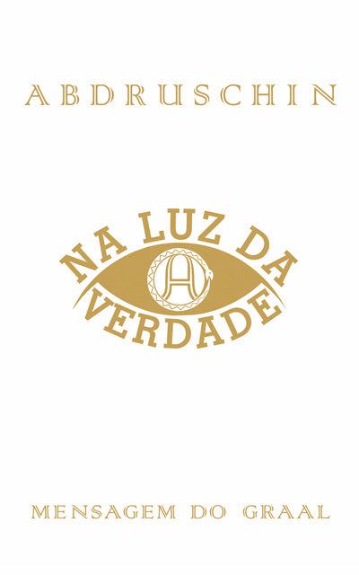 Na Luz da Verdade - Mensagem do Graal