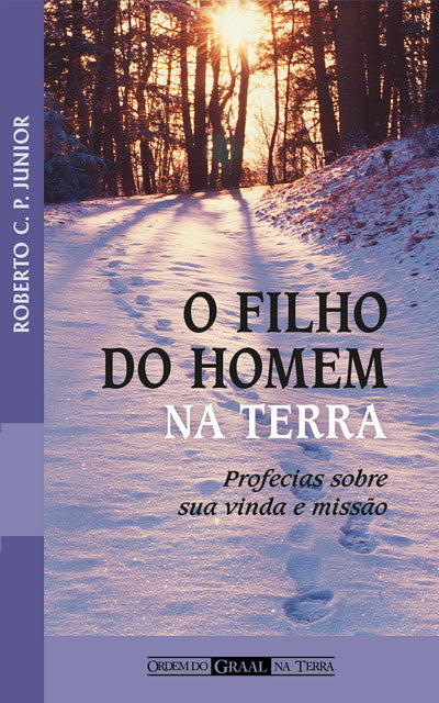 O Filho do Homem na Terra - Profecias sobre sua vinda e missão