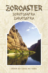 Zoroaster - Zorotushtra - Zaratustra