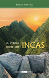 La Verdad Sobre los Incas